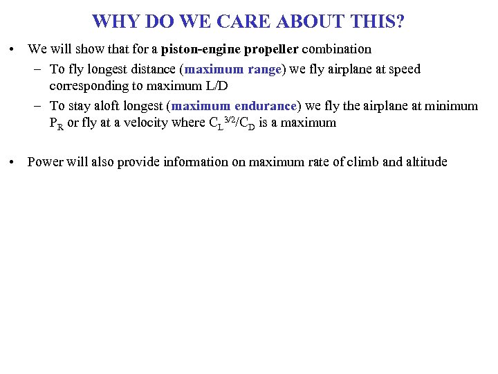 WHY DO WE CARE ABOUT THIS? • We will show that for a piston-engine