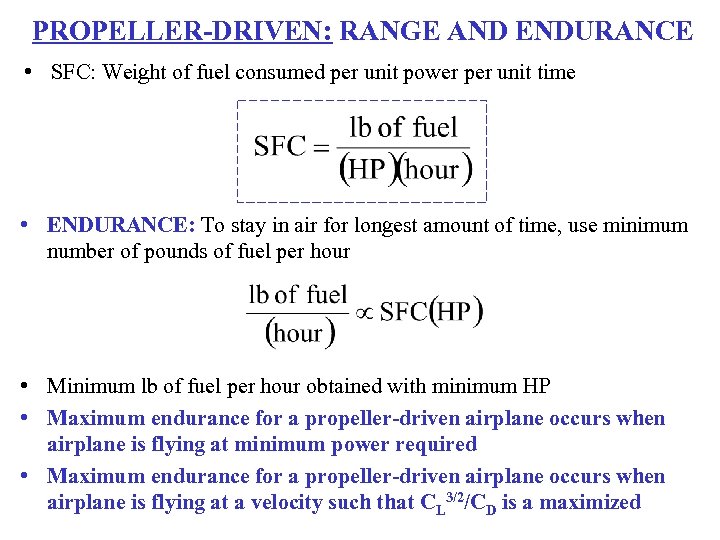 PROPELLER-DRIVEN: RANGE AND ENDURANCE • SFC: Weight of fuel consumed per unit power per