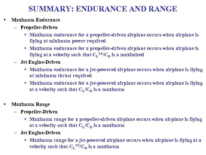 SUMMARY: ENDURANCE AND RANGE • Maximum Endurance – Propeller-Driven • Maximum endurance for a