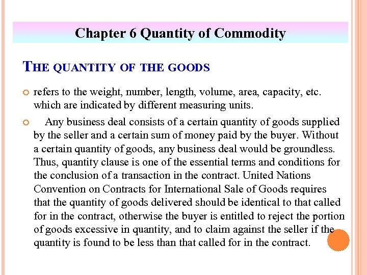 Chapter 6 Quantity of Commodity THE QUANTITY OF THE GOODS refers to the weight,