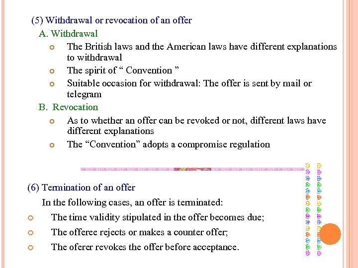 (5) Withdrawal or revocation of an offer A. Withdrawal The British laws and the