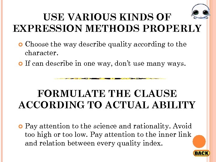 USE VARIOUS KINDS OF EXPRESSION METHODS PROPERLY Choose the way describe quality according to