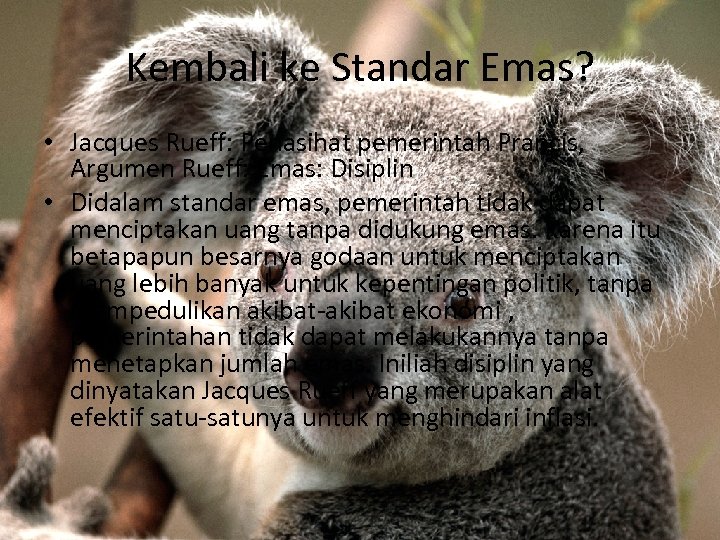 Kembali ke Standar Emas? • Jacques Rueff: Penasihat pemerintah Prancis, Argumen Rueff: Emas: Disiplin