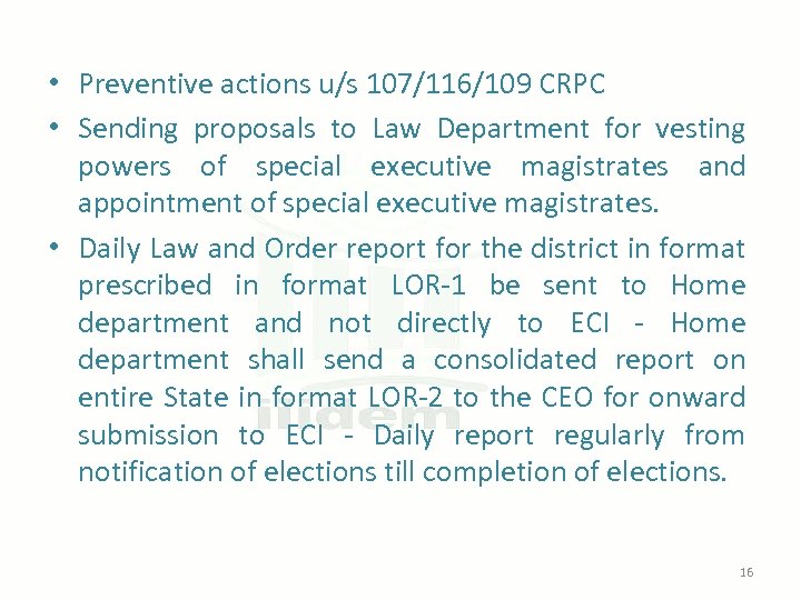  • Preventive actions u/s 107/116/109 CRPC • Sending proposals to Law Department for