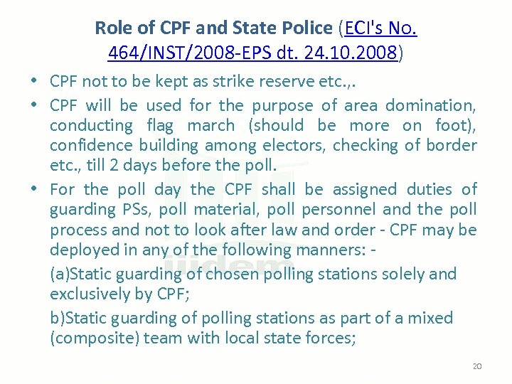 Role of CPF and State Police (ECI's No. 464/INST/2008 -EPS dt. 24. 10. 2008)