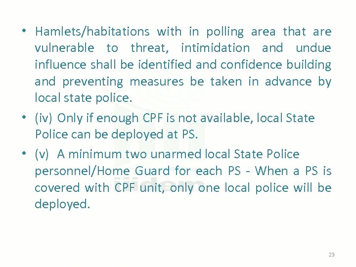  • Hamlets/habitations with in polling area that are vulnerable to threat, intimidation and