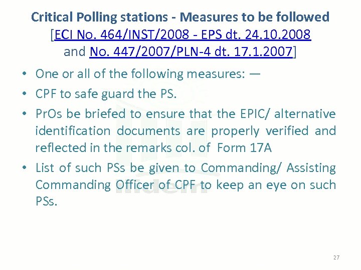  • • Critical Polling stations - Measures to be followed [ECI No. 464/INST/2008