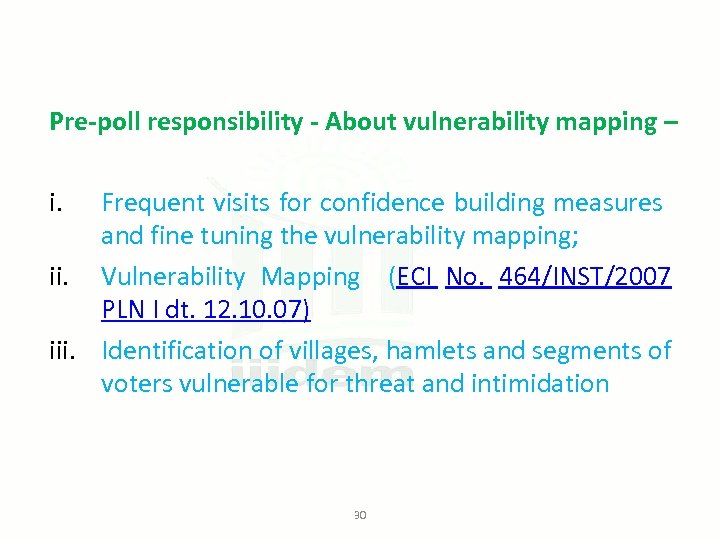 Pre-poll responsibility - About vulnerability mapping – i. Frequent visits for confidence building measures