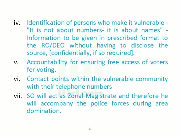 iv. Identification of persons who make it vulnerable "It is not about numbers- it