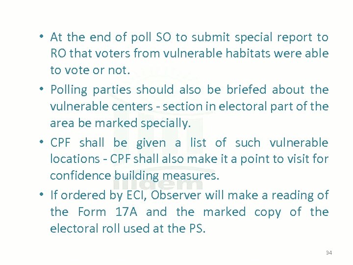  • At the end of poll SO to submit special report to RO