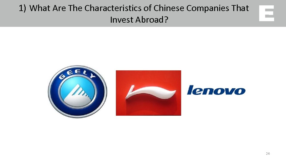 1) What Are The Characteristics of Chinese Companies That Invest Abroad? 24 