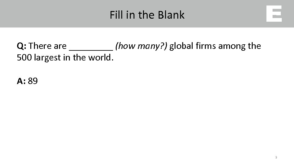 Fill in the Blank Q: There are _____ (how many? ) global firms among