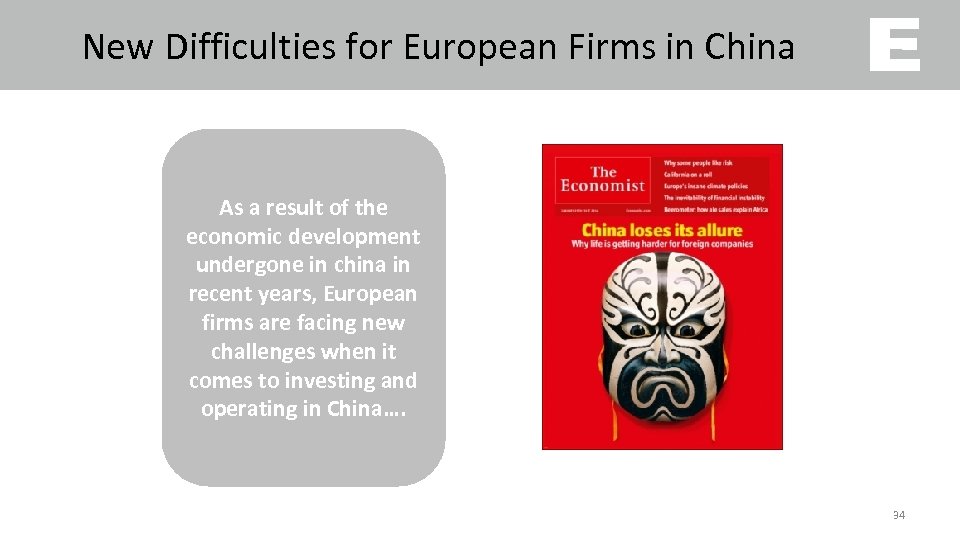 New Difficulties for European Firms in China As a result of the economic development