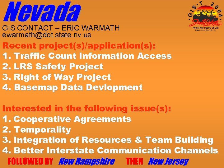 Nevada GIS CONTACT – ERIC WARMATH ewarmath@dot. state. nv. us Recent project(s)/application(s): 1. Traffic