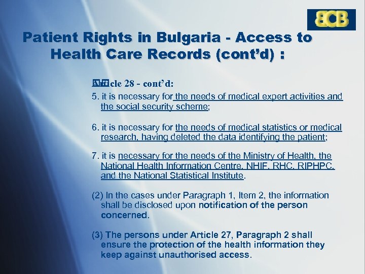 Patient Rights in Bulgaria - Access to Health Care Records (cont’d) : Article 28