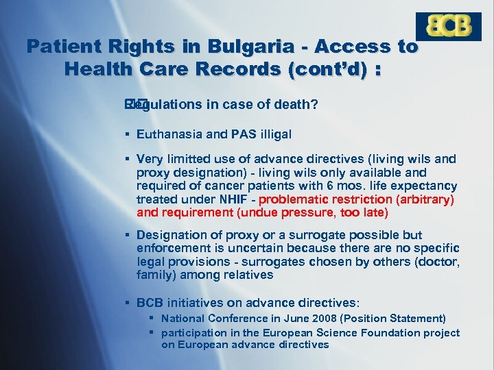 Patient Rights in Bulgaria - Access to Health Care Records (cont’d) : Regulations in