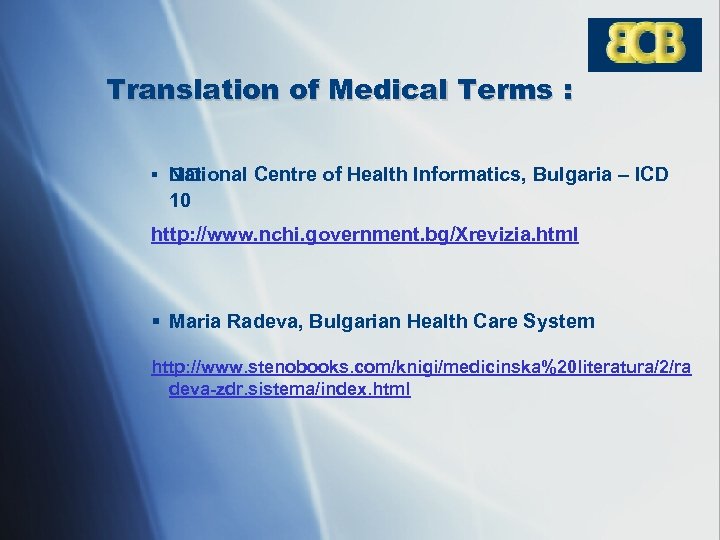 Translation of Medical Terms : § National Centre of Health Informatics, Bulgaria – ICD