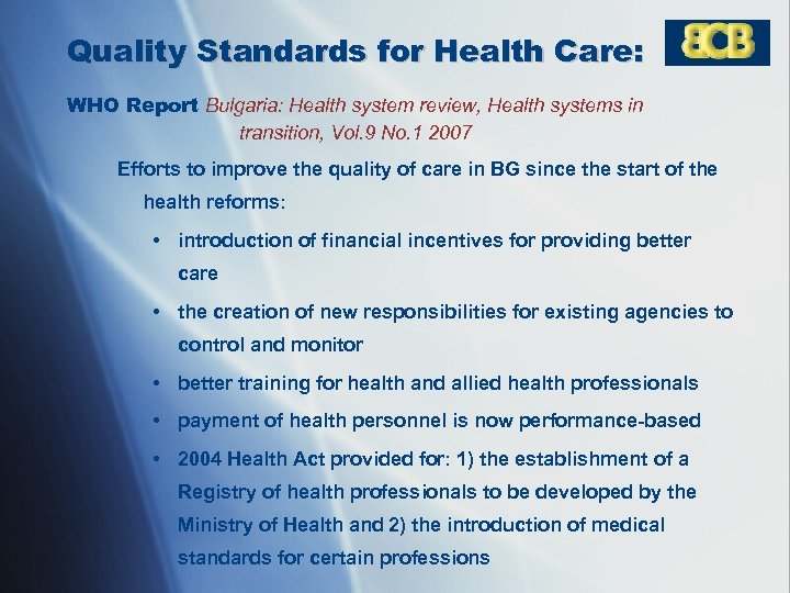 Quality Standards for Health Care: WHO Report Bulgaria: Health system review, Health systems in