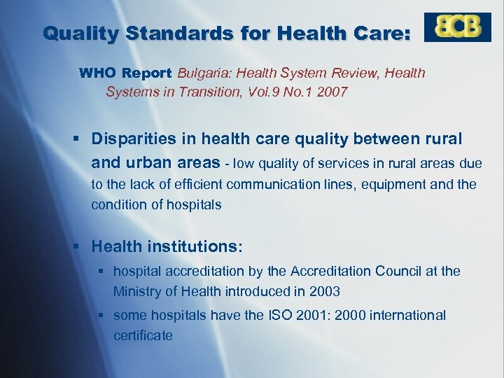 Quality Standards for Health Care: WHO Report Bulgaria: Health System Review, Health Systems in