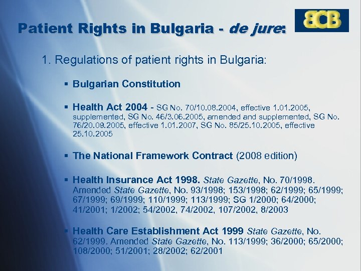 Patient Rights in Bulgaria - de jure: 1. Regulations of patient rights in Bulgaria: