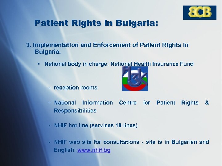 Patient Rights in Bulgaria: 3. Implementation and Enforcement of Patient Rights in Bulgaria. §