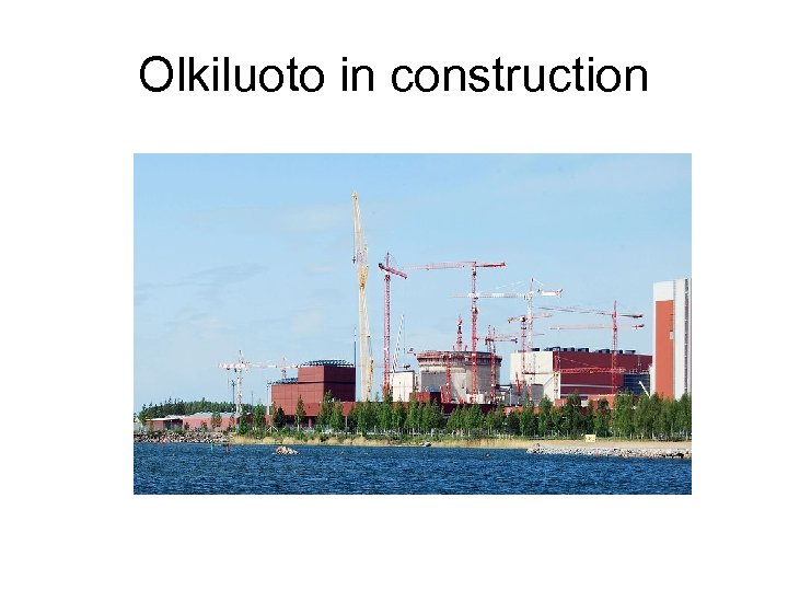 Olkiluoto in construction 