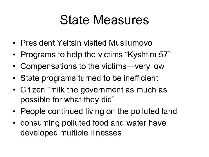 State Measures • • • President Yeltsin visited Musliumovo Programs to help the victims