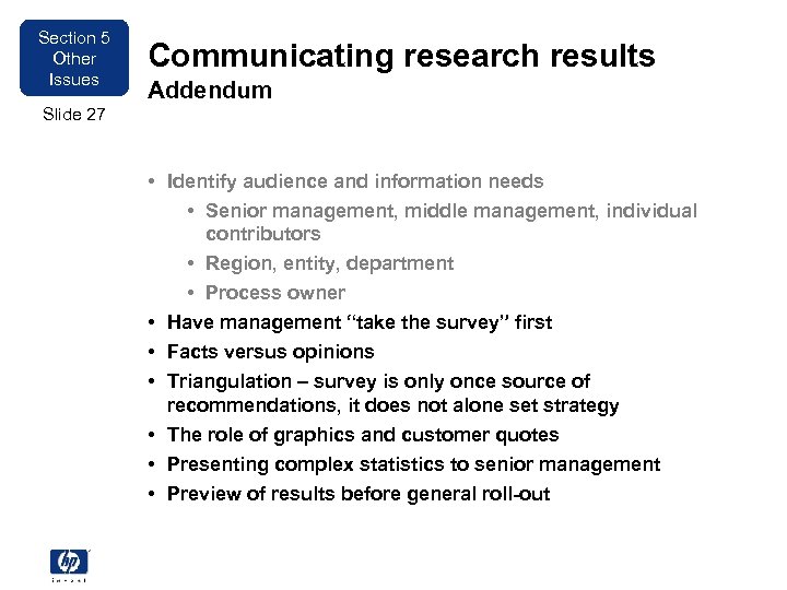 Section 5 Other Issues Communicating research results Addendum Slide 27 • Identify audience and