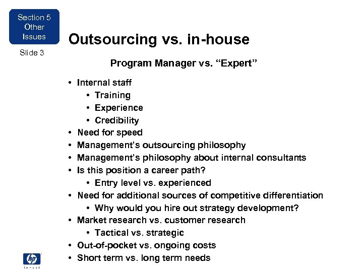 Section 5 Other Issues Outsourcing vs. in-house Slide 3 Program Manager vs. “Expert” •