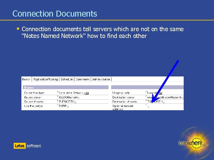 Connection Documents Connection documents tell servers which are not on the same 