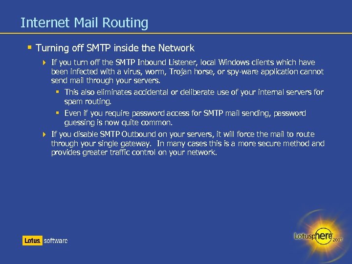Internet Mail Routing Turning off SMTP inside the Network If you turn off the