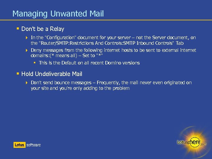 Managing Unwanted Mail Don't be a Relay In the 
