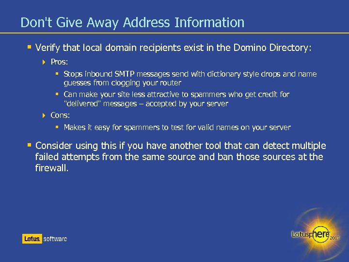Don't Give Away Address Information Verify that local domain recipients exist in the Domino