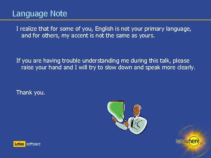 Language Note I realize that for some of you, English is not your primary