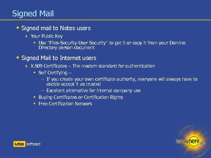 Signed Mail Signed mail to Notes users Your Public Key Use 