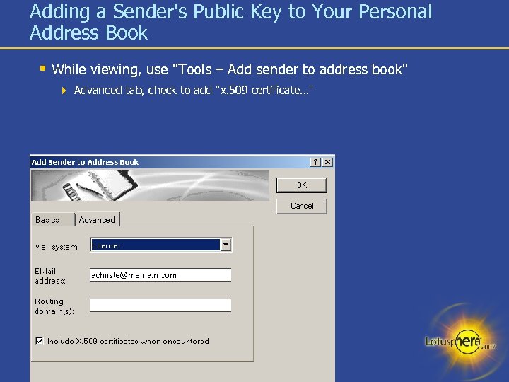 Adding a Sender's Public Key to Your Personal Address Book While viewing, use 