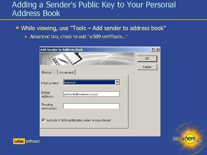 Adding a Sender's Public Key to Your Personal Address Book While viewing, use 
