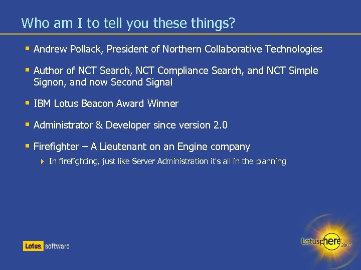 Who am I to tell you these things? Andrew Pollack, President of Northern Collaborative