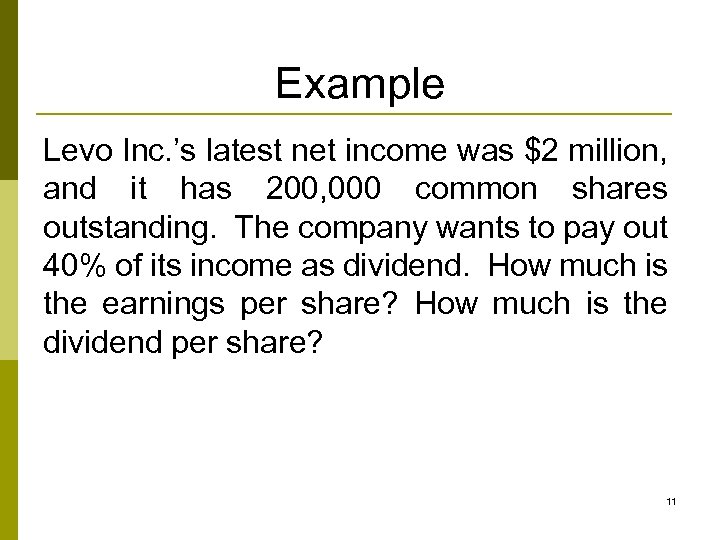 Example Levo Inc. ’s latest net income was $2 million, and it has 200,