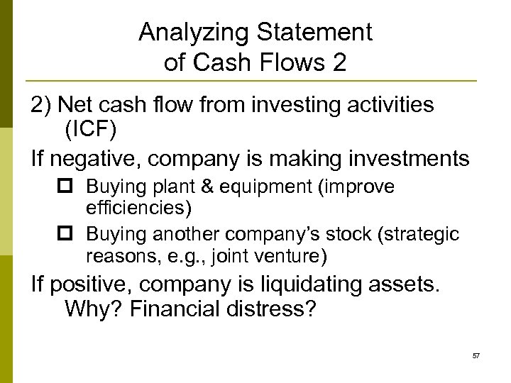 Analyzing Statement of Cash Flows 2 2) Net cash flow from investing activities (ICF)