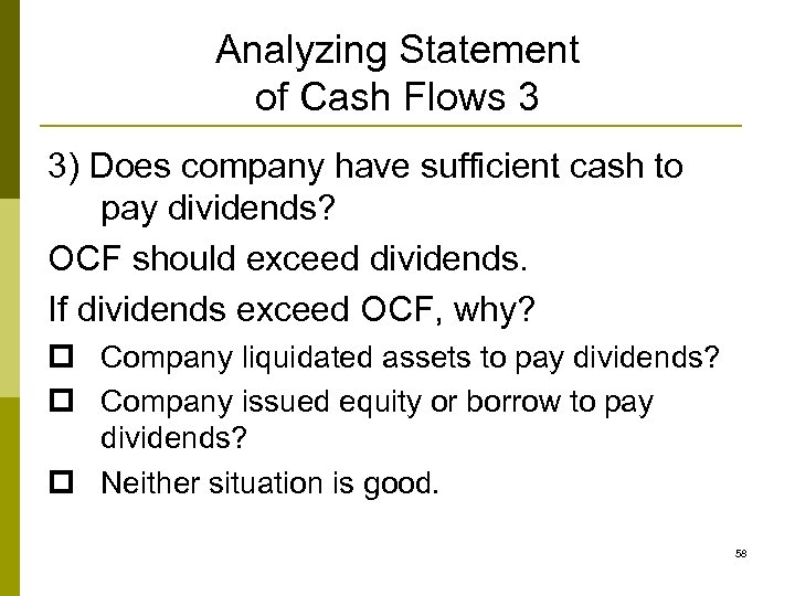 Analyzing Statement of Cash Flows 3 3) Does company have sufficient cash to pay