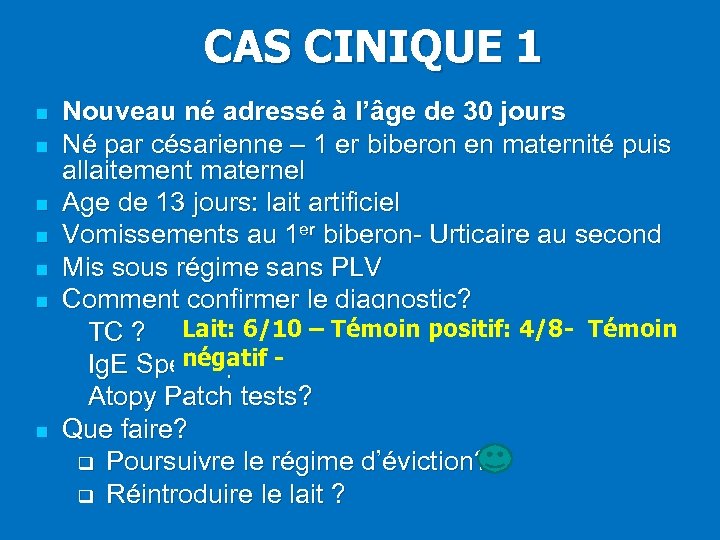 CAS CINIQUE 1 n n n n Nouveau né adressé à l’âge de 30