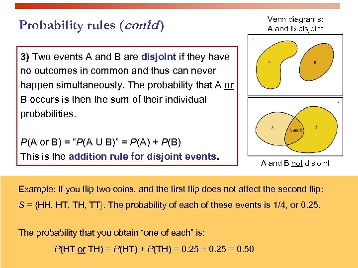 Probability rules (cont ) d Venn diagrams: A and B disjoint 3) Two events