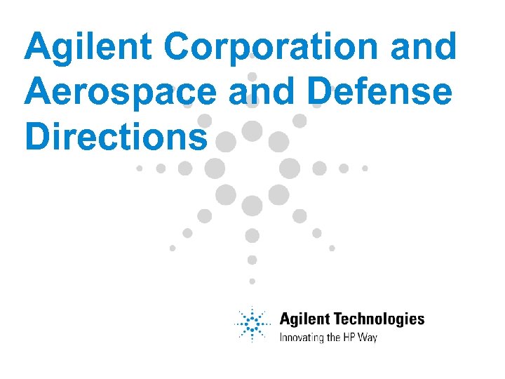 Agilent Corporation and Aerospace and Defense Directions 