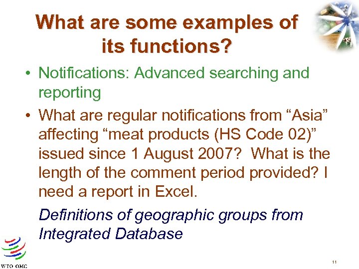 What are some examples of its functions? • Notifications: Advanced searching and reporting •
