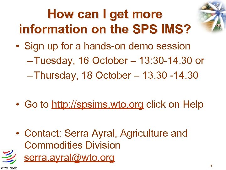 How can I get more information on the SPS IMS? • Sign up for