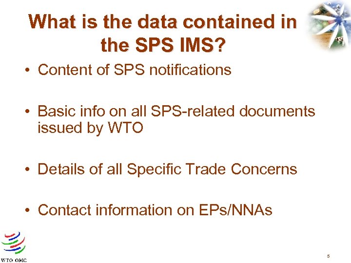 What is the data contained in the SPS IMS? • Content of SPS notifications