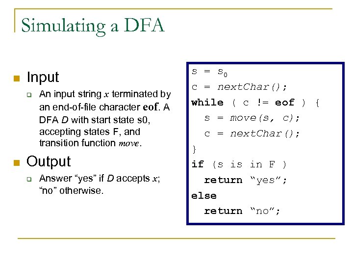 Simulating a DFA n Input q n An input string x terminated by an