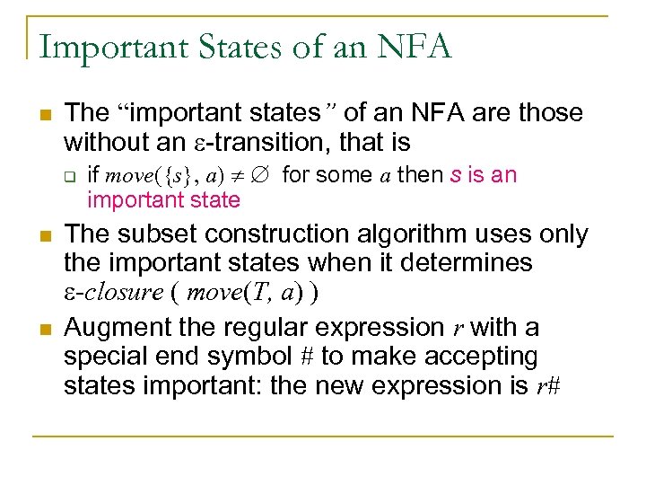 Important States of an NFA n The “important states” of an NFA are those