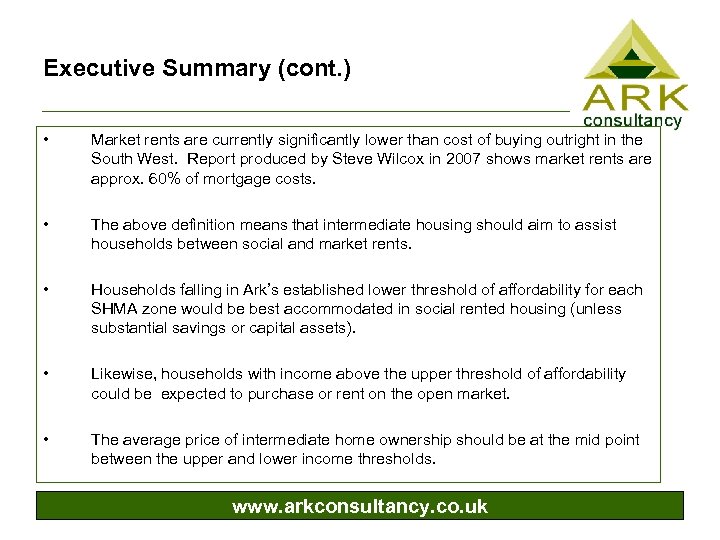 Executive Summary (cont. ) • Market rents are currently significantly lower than cost of